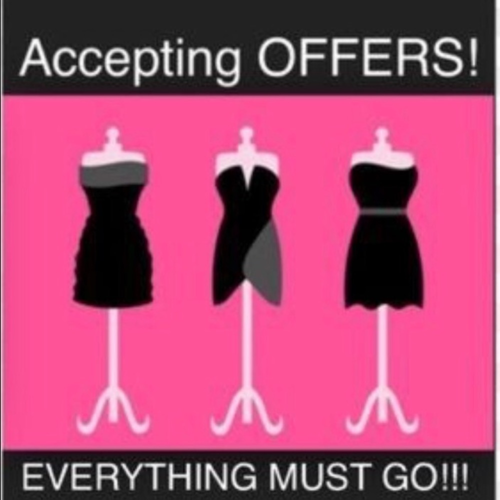 Everything must go! Accepting all offers!