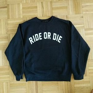 Ride or Die Sweatshirt