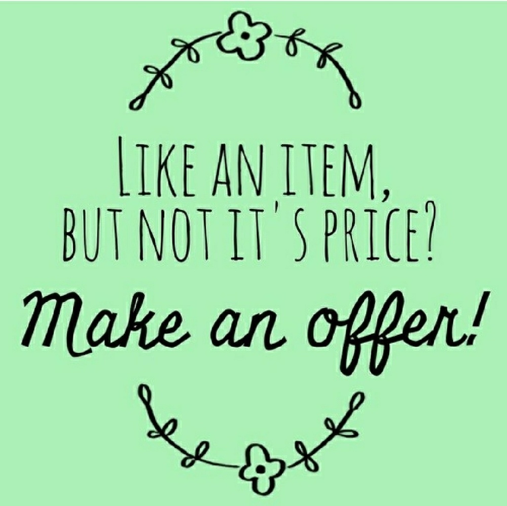 Make a reasonable offer, I'll probably accept it!!