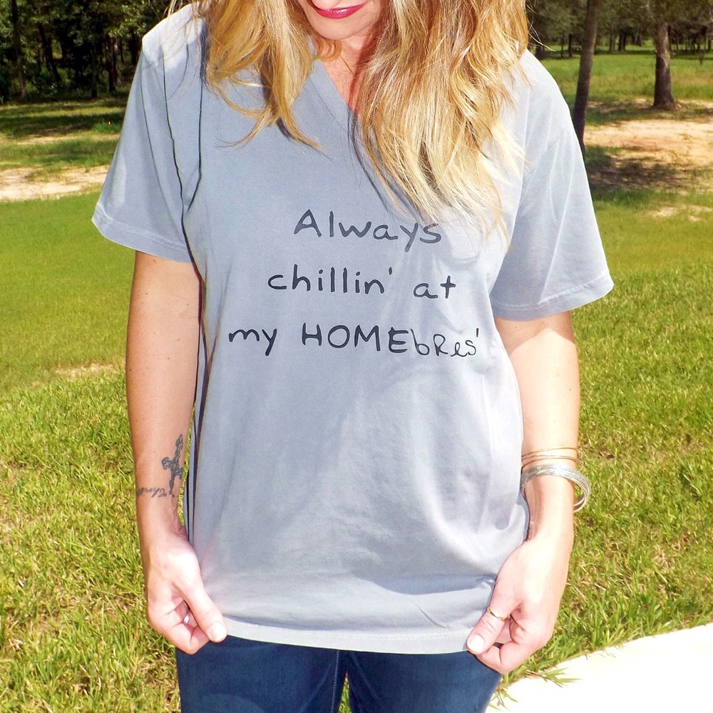 "Chillin' at my homebres'" Vneck