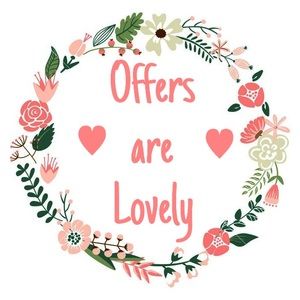 Offers are always welcomed!