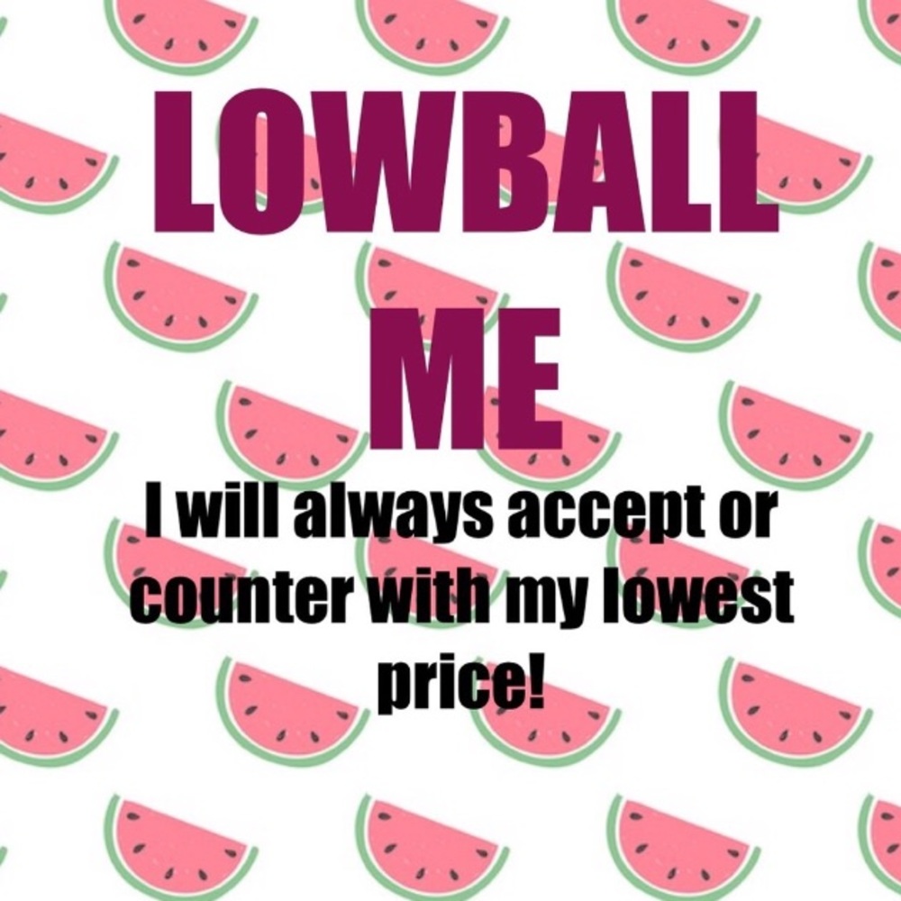 LOWBALL ME!🍉
