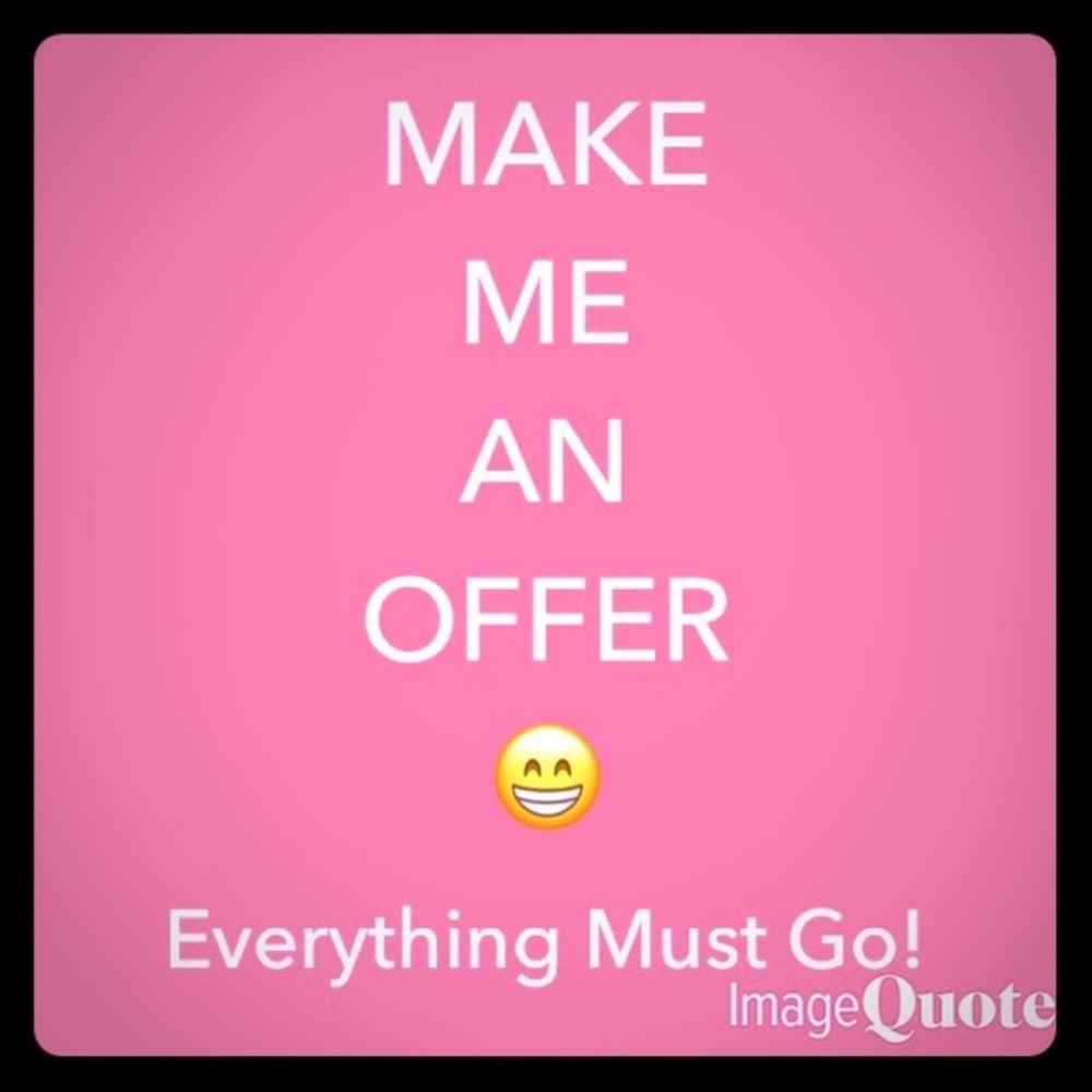 MAKE ME AN OFFER!