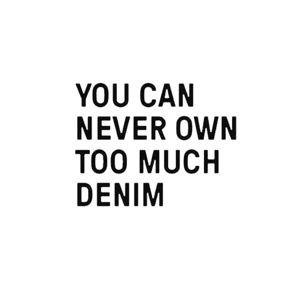 Ladies, don't let anyone keep you from your denim!