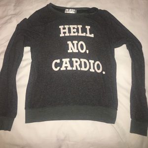 "Hell No Cardio" Wildfox Sweatshirt. Size Small