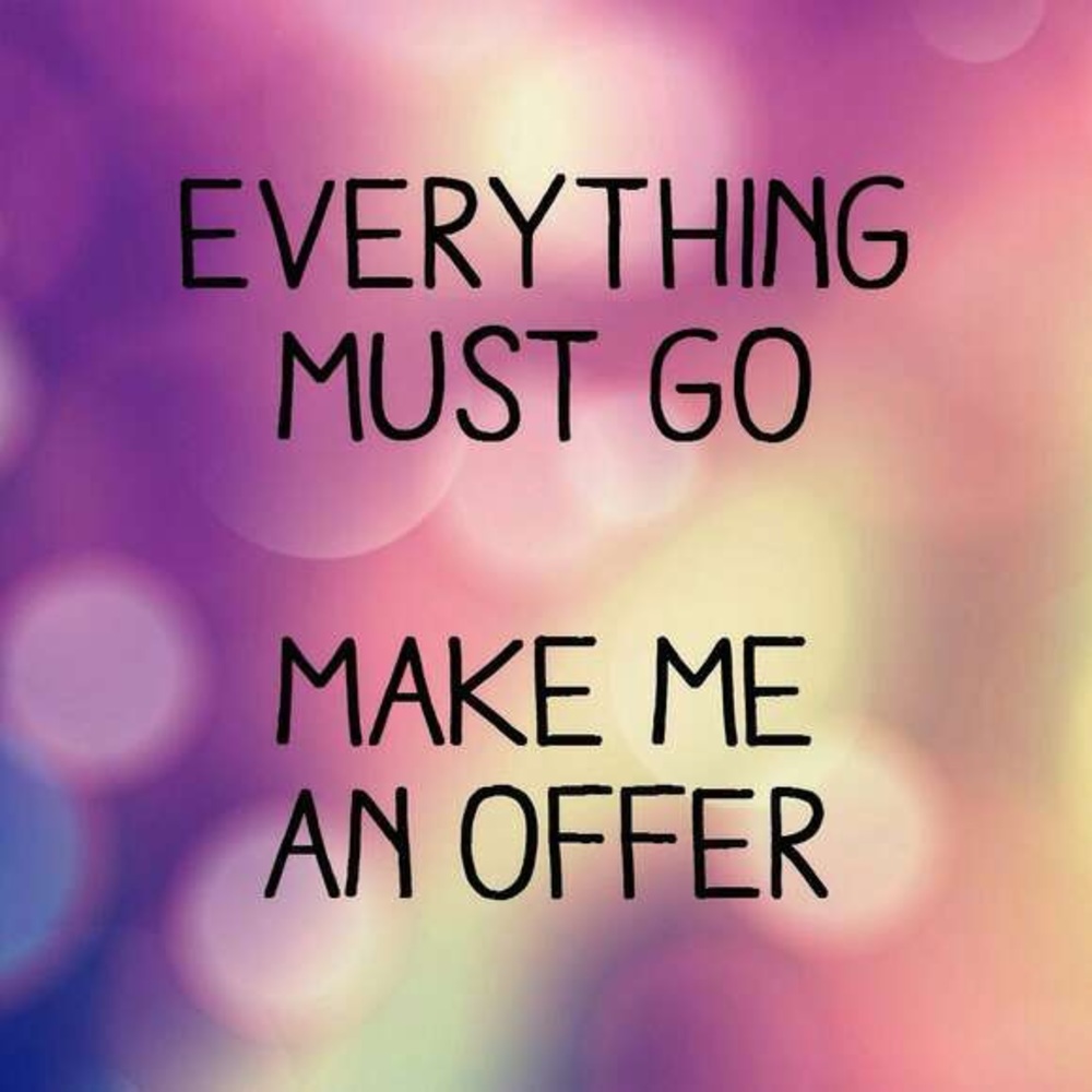 Accepting all reasonable offers!