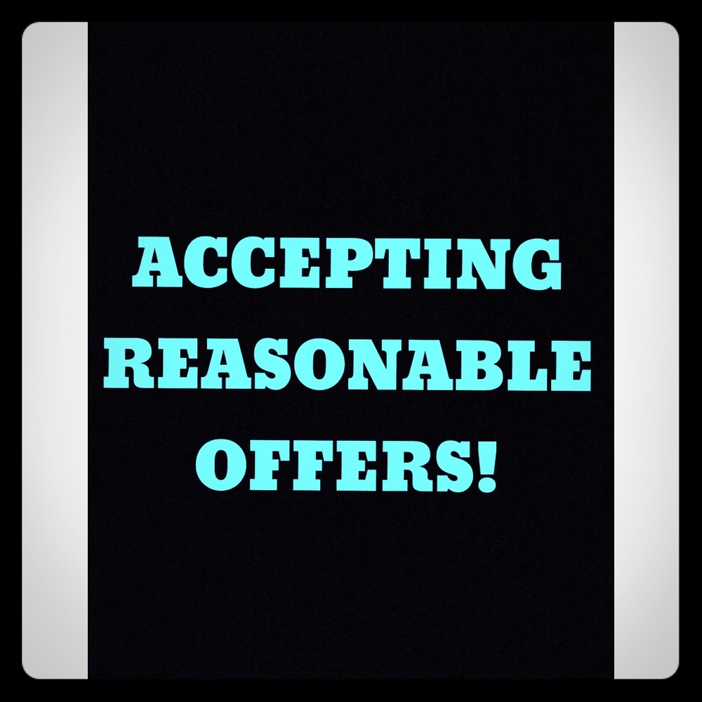 ACCEPTING REASONABLE OFFERS ON ALL ITEMS