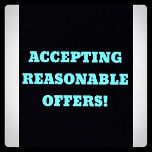 ACCEPTING REASONABLE OFFERS ON ALL ITEMS