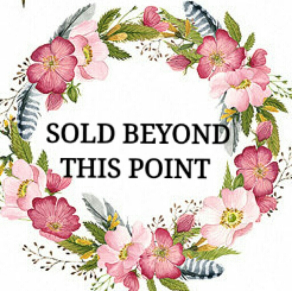 Sold Beyond This Point!