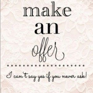 Reasonable Offers Accepted!