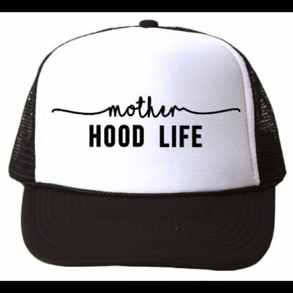Mother Hood Life Trucker Cap
