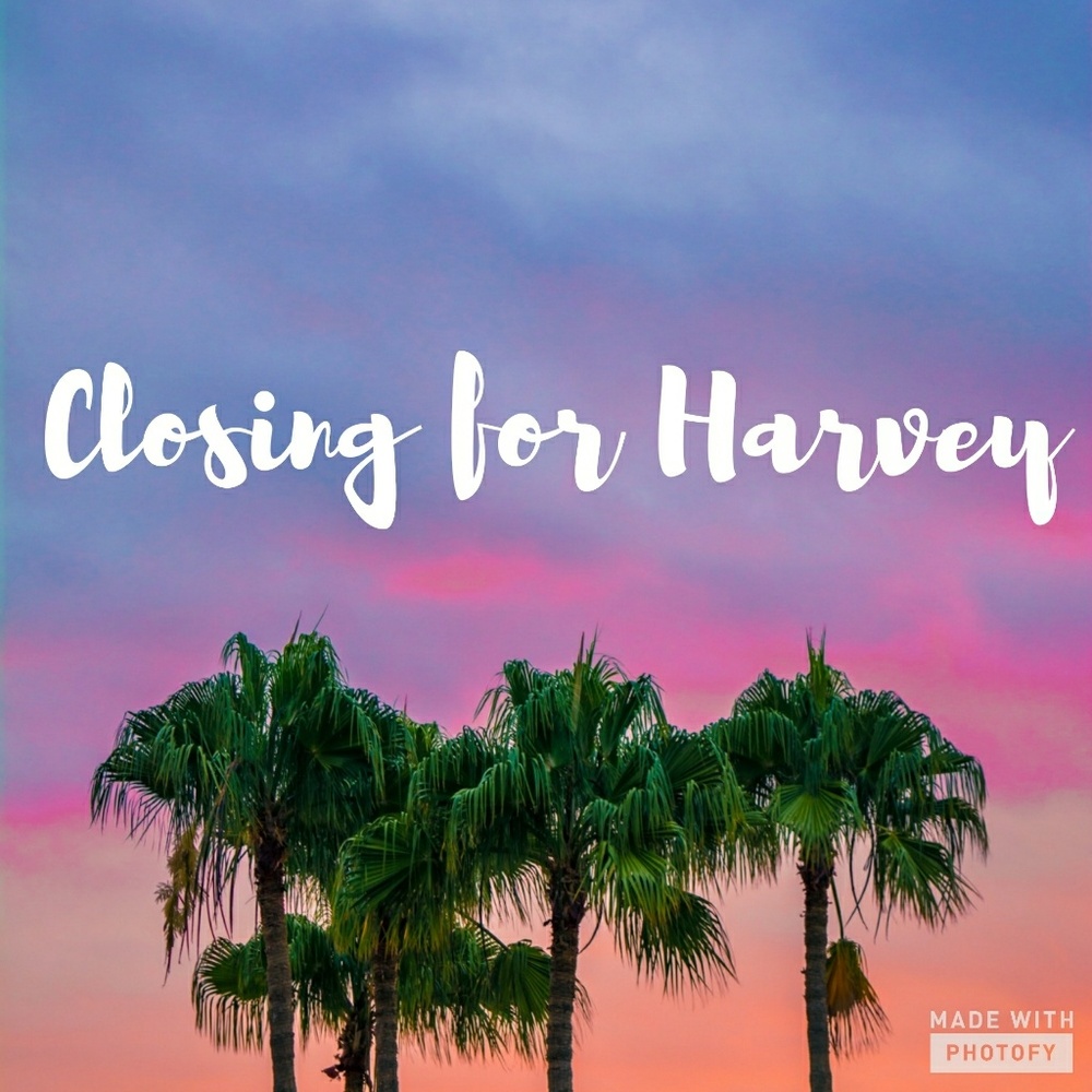 Closing for Hurricane Harvey!!!!!