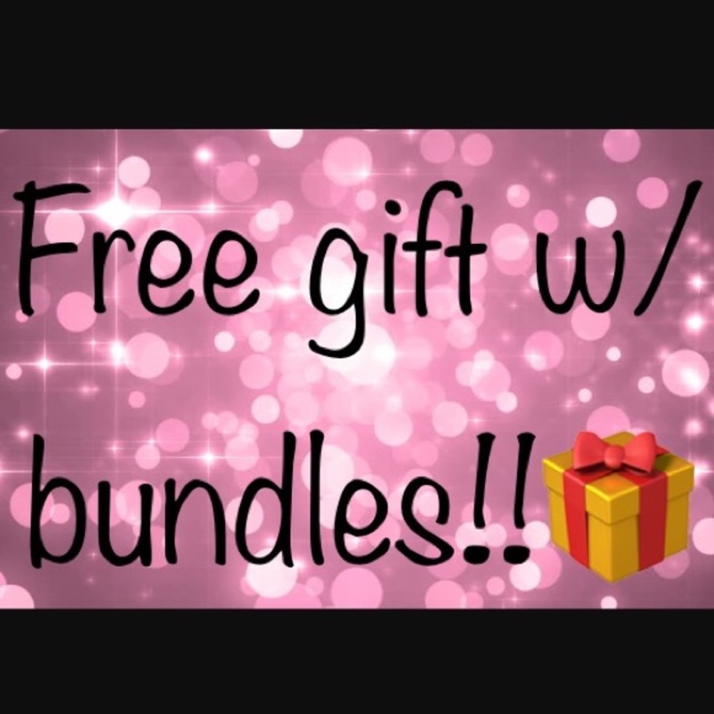 Free gift with bundles!!