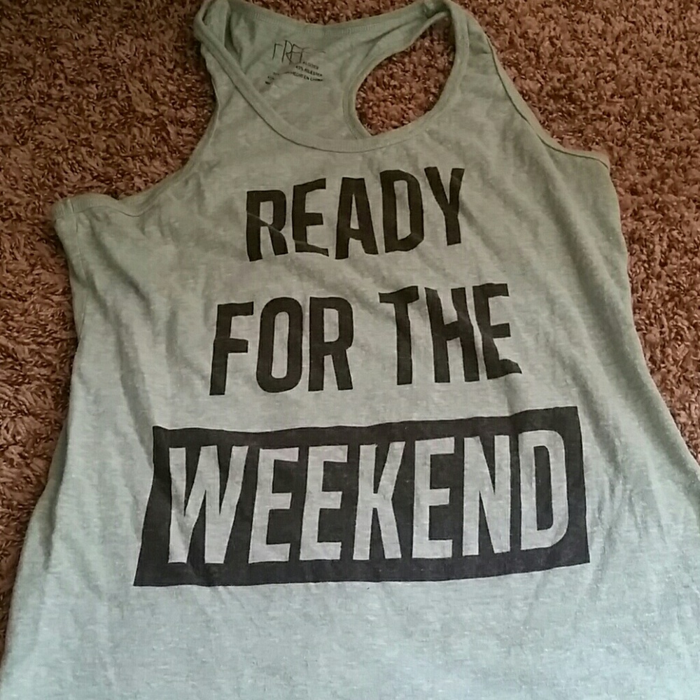"Ready for the weekend" tank top