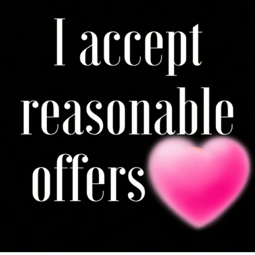Reasonable offers😍