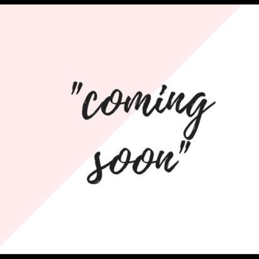 NEW ITEMS ON THE WAY