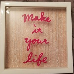 MAKE IT YOUR LIFE shadowbox wall decor
