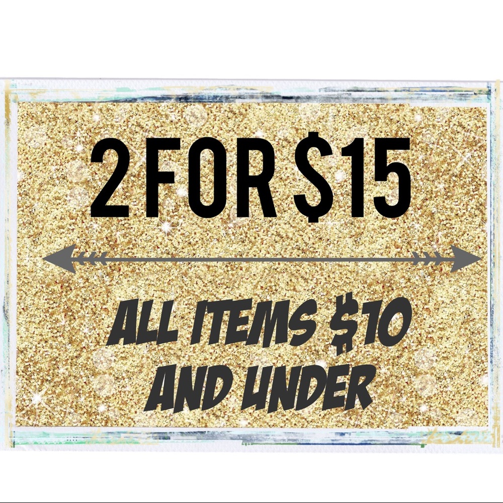 2 for $15 TODAY ONLY