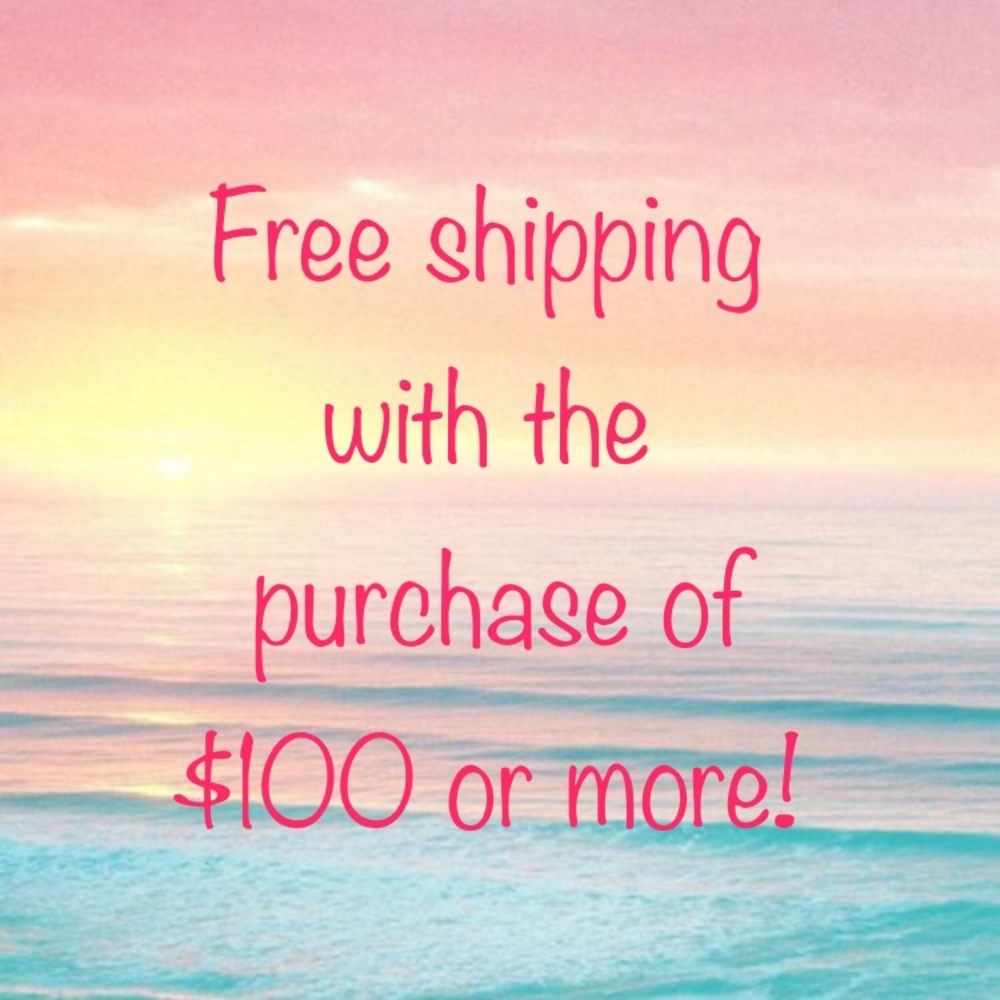 FREE SHIPPING With the Purchase of $100 or more!