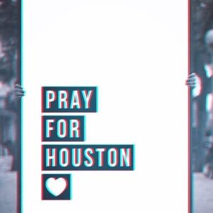 ⛈ PRAY FOR HOUSTON! ⛈