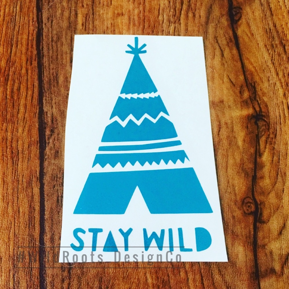 Stay wild decal