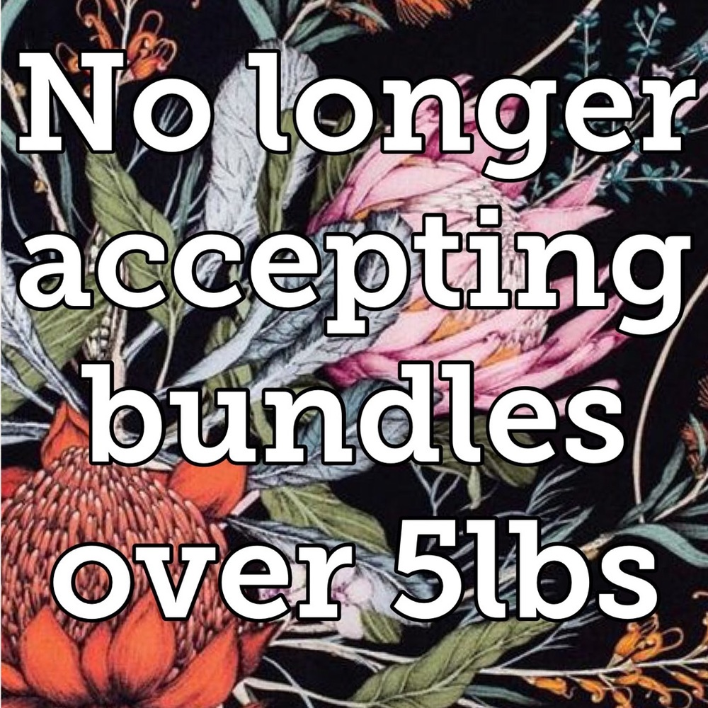 Sorry! No bundles over 5lbs!