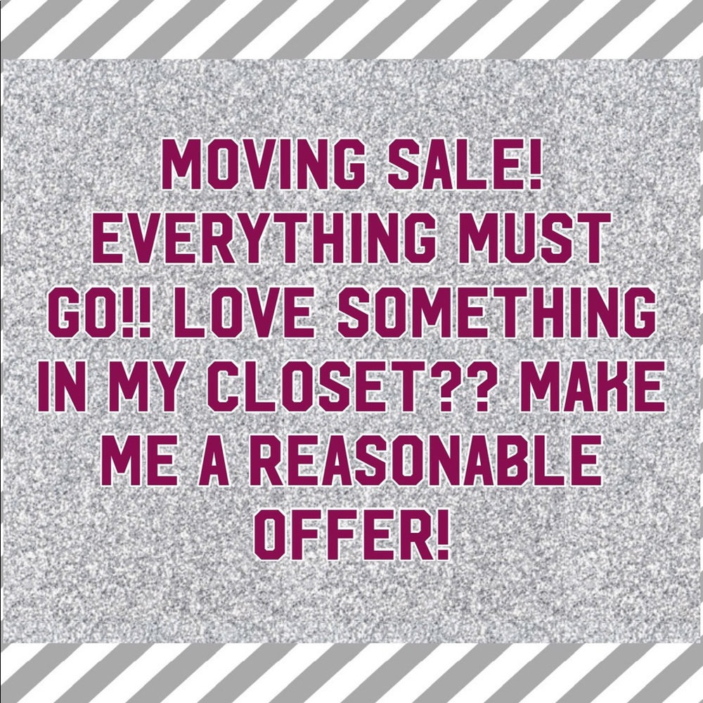 Everything must go!! Make me a reasonable offer!