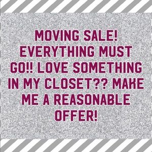 Everything must go!! Make me a reasonable offer!
