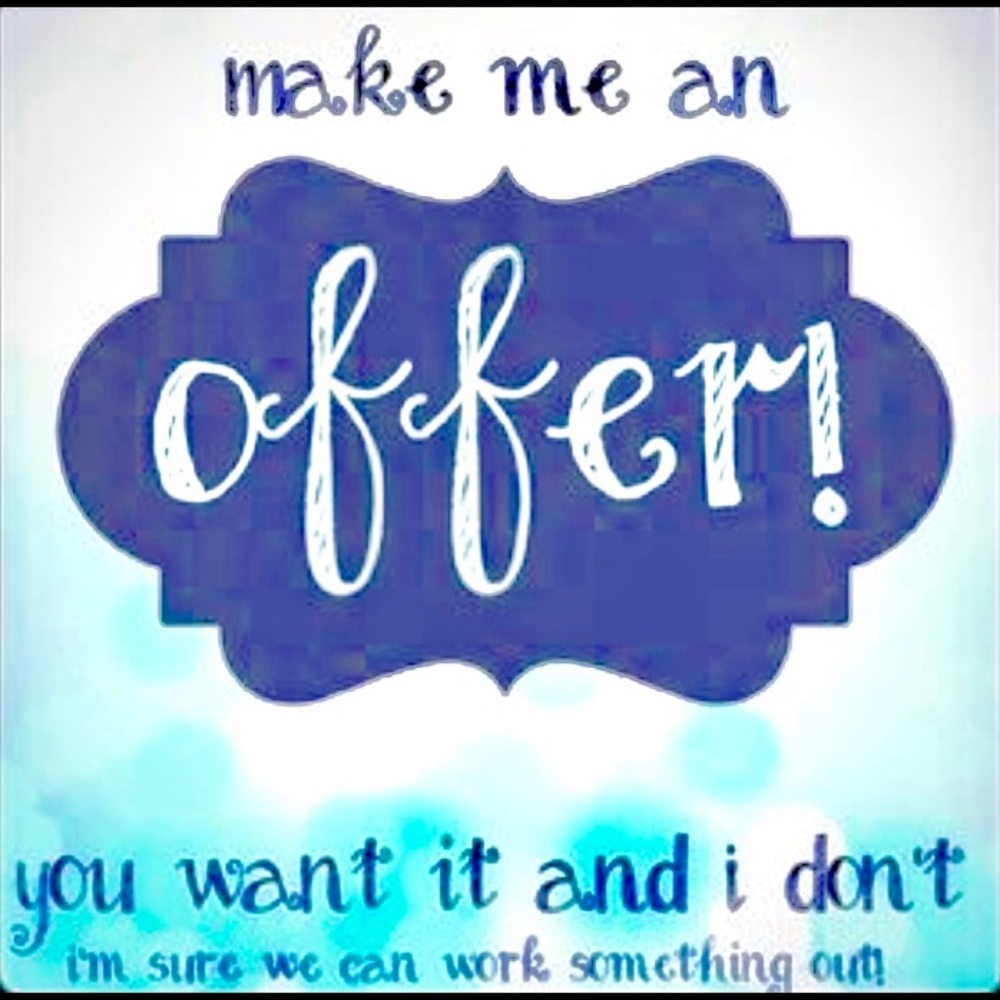 If you like it, make me an offer I can't refuse