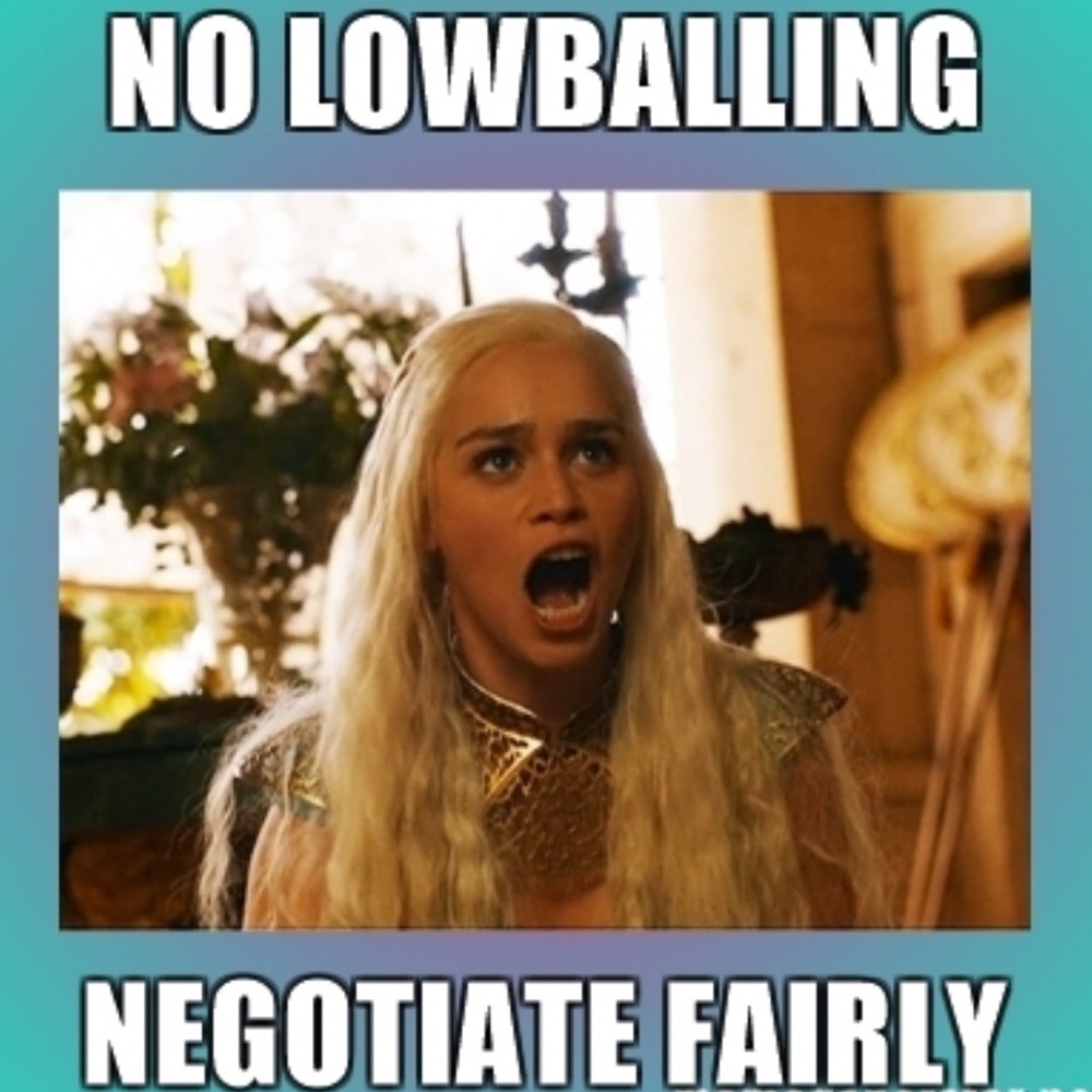 No lowballing 💕 ✌🏼