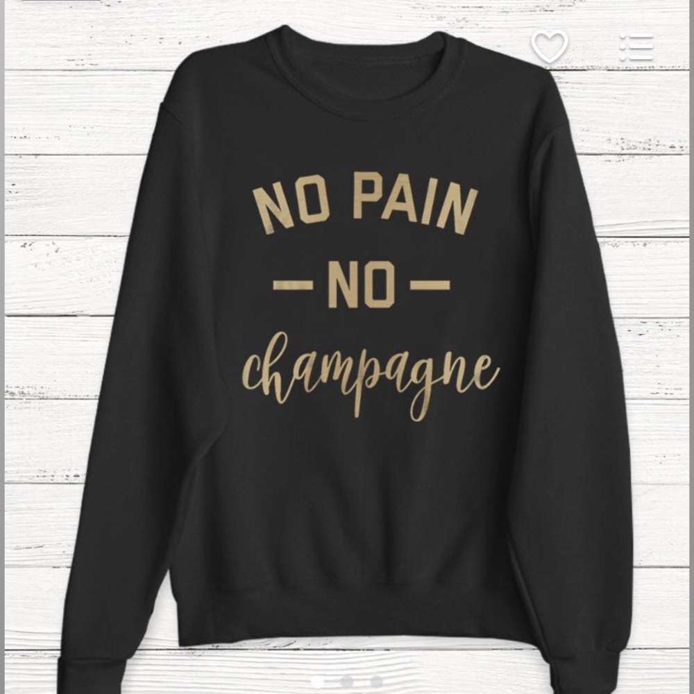 No pain no champagne sweater black and gold