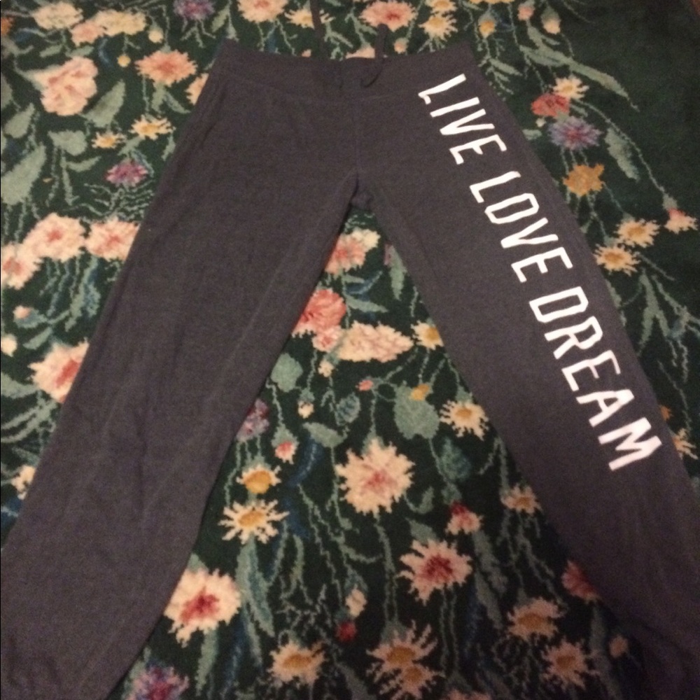 Live,love,Dream sweatpants.