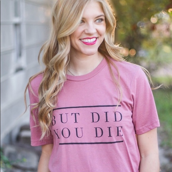 XL Sassy girl But did you die Tee - Picture 3 of 6