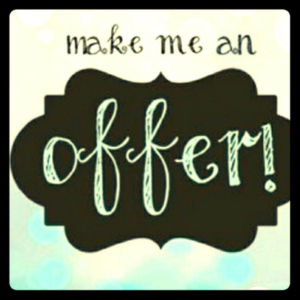 Make me offers!!