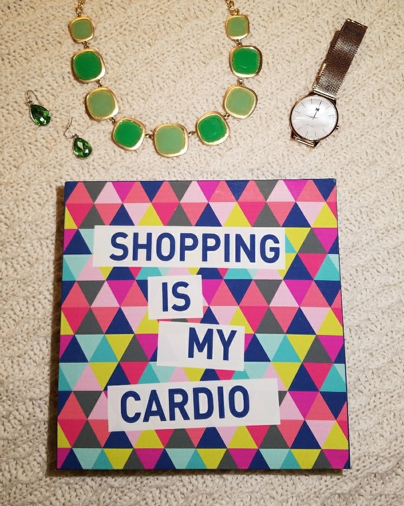 Shopping is my Cardio sign