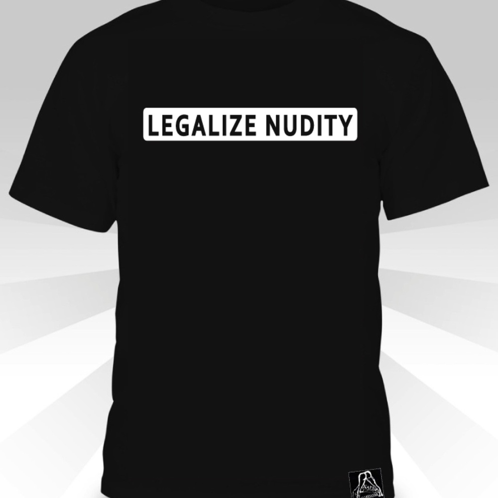 Legalize Nudity  T-shirt