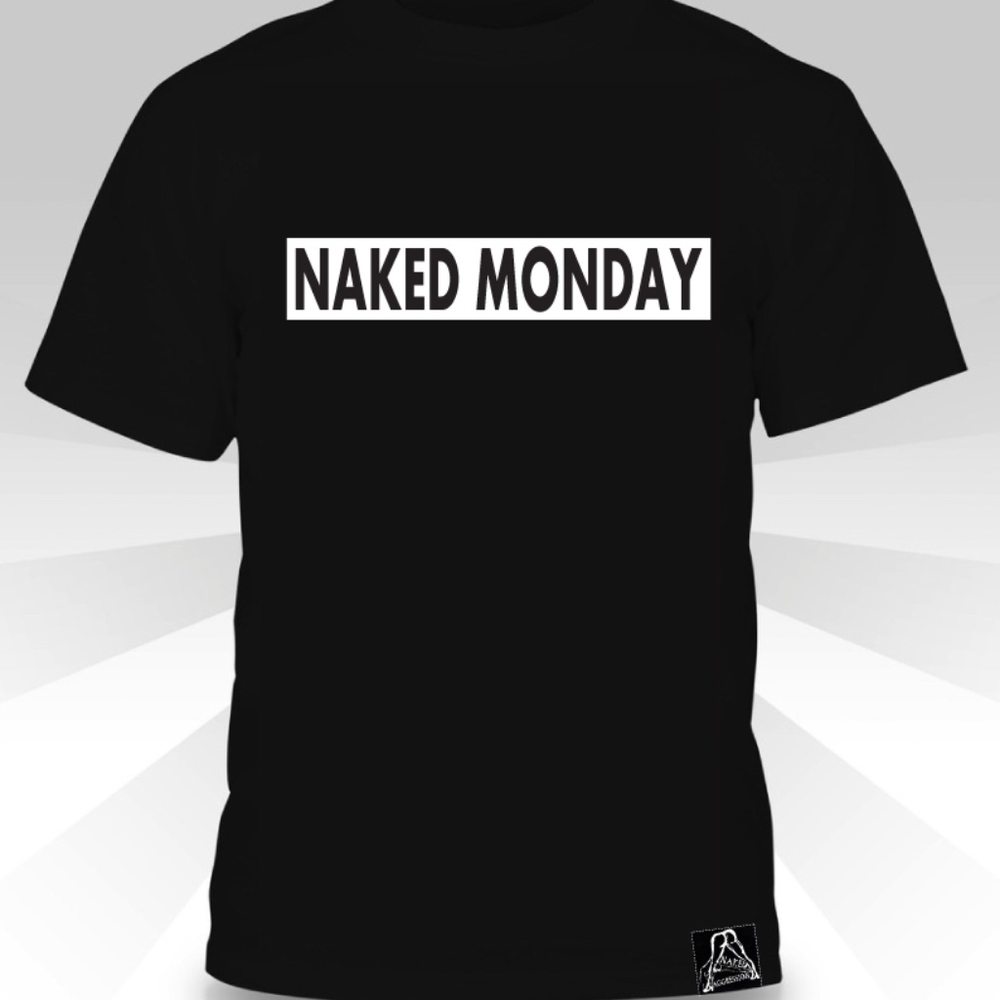 Naked Monday  T-shirt