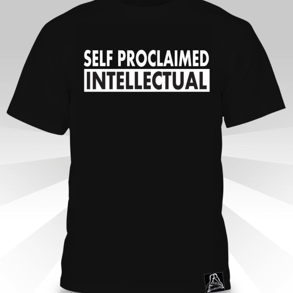 Self Proclaimed Intellectual  T-shirt