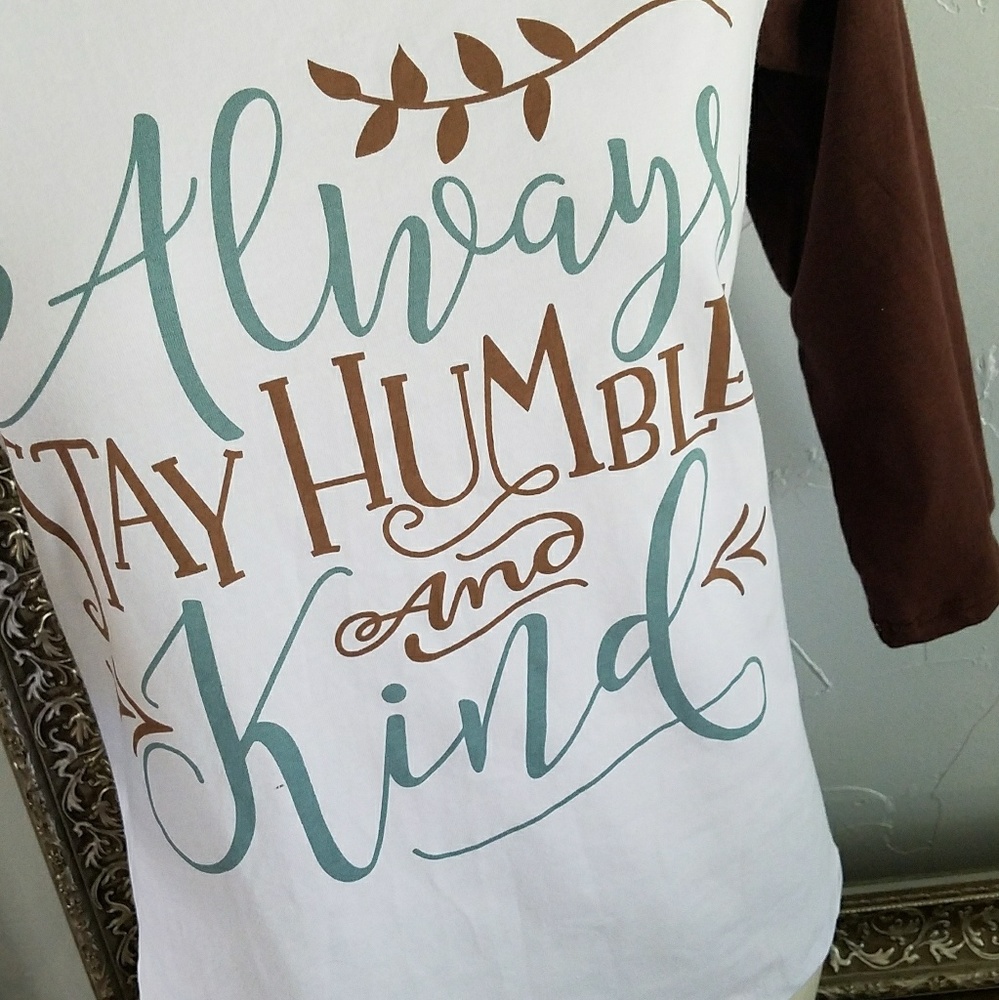Humble and kind 3/4 inch sleeve