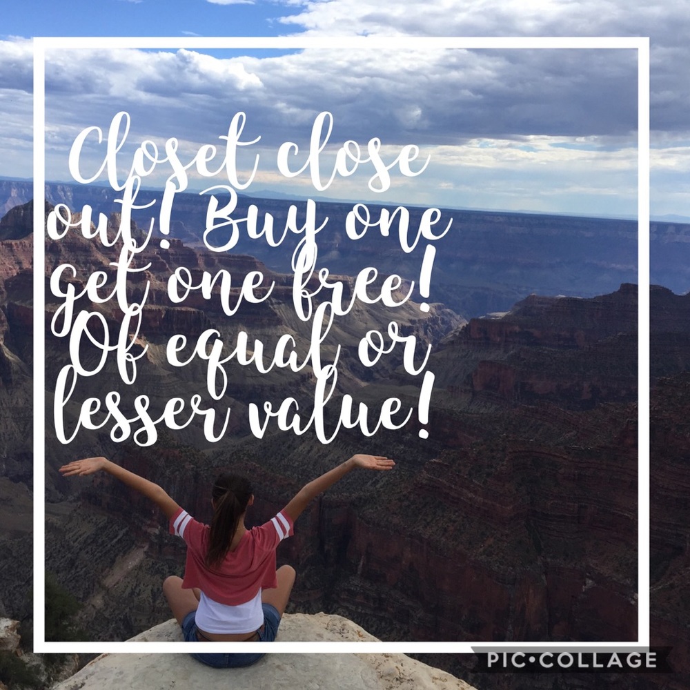 Buy one get one free of equal or lesser value!