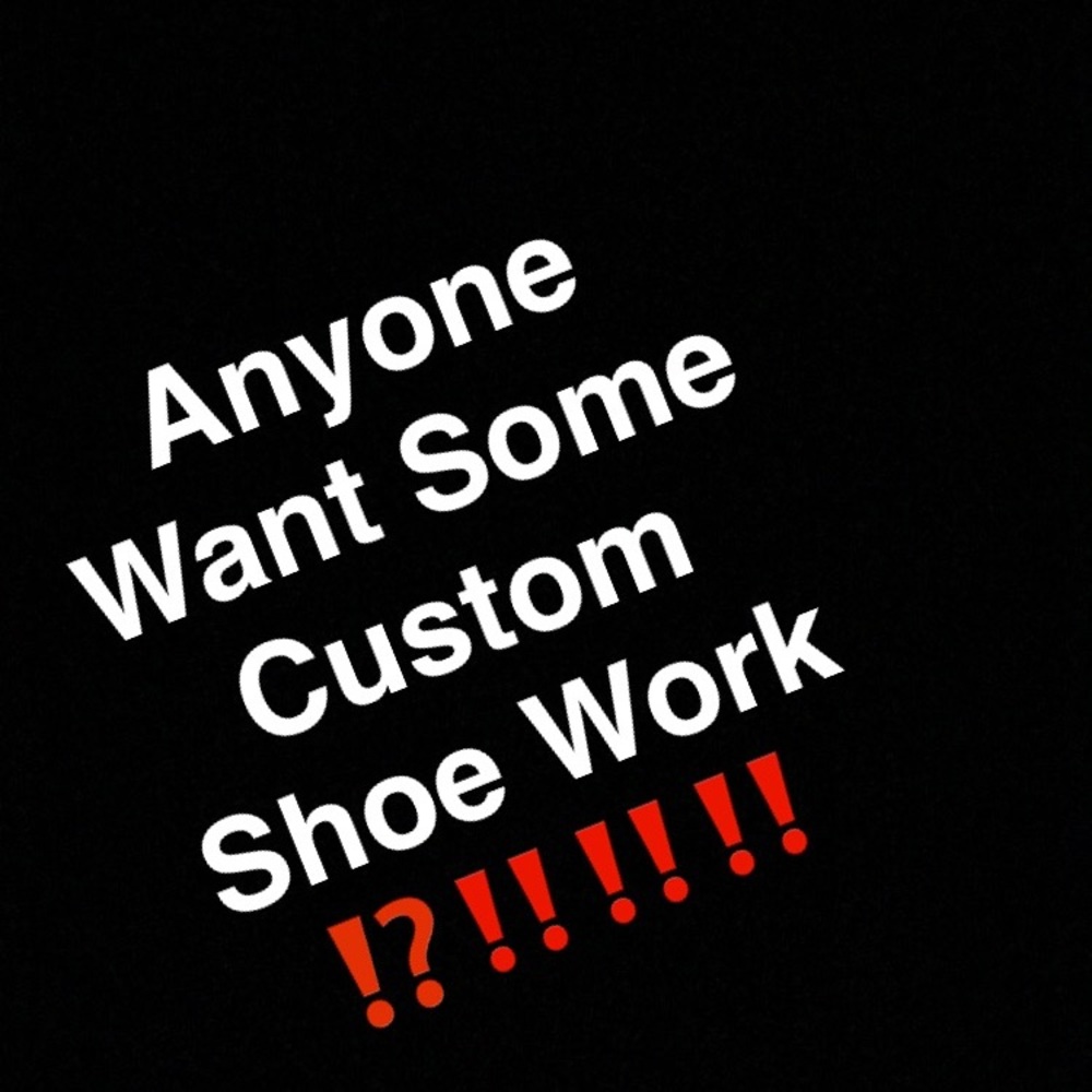 I customize , clean , and retro shoes.