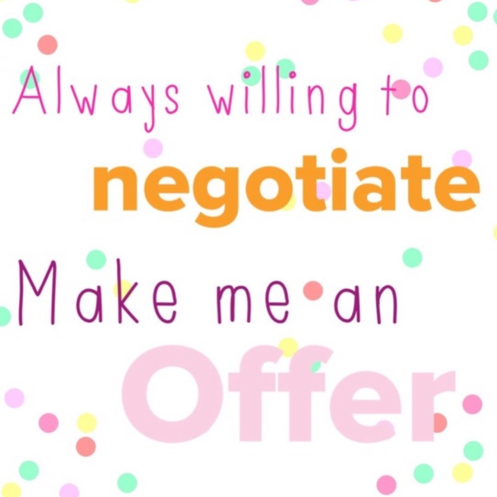 I'll either accept or counteroffer on anything :)