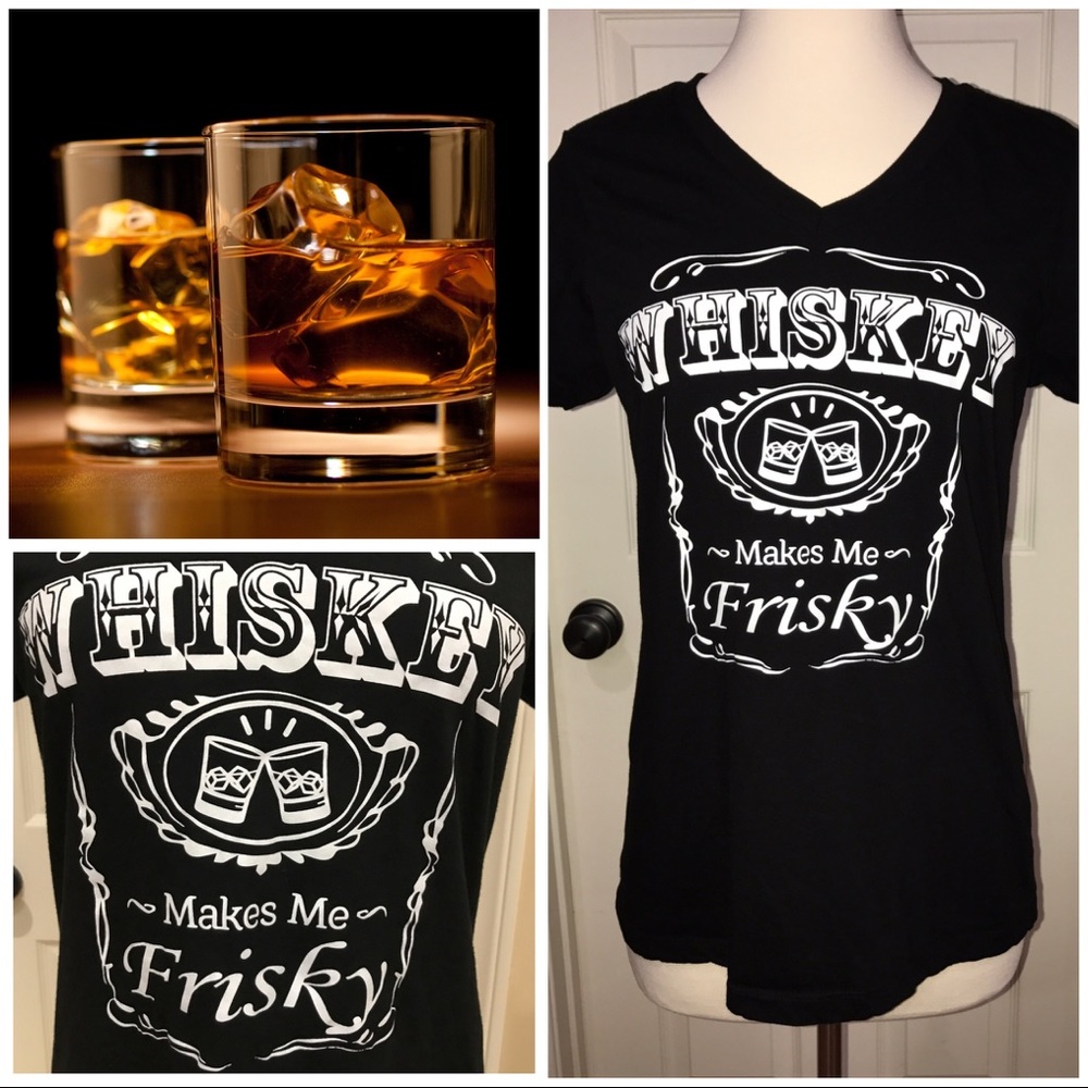 Whiskey 弄 makes me Frisky T-Shirt