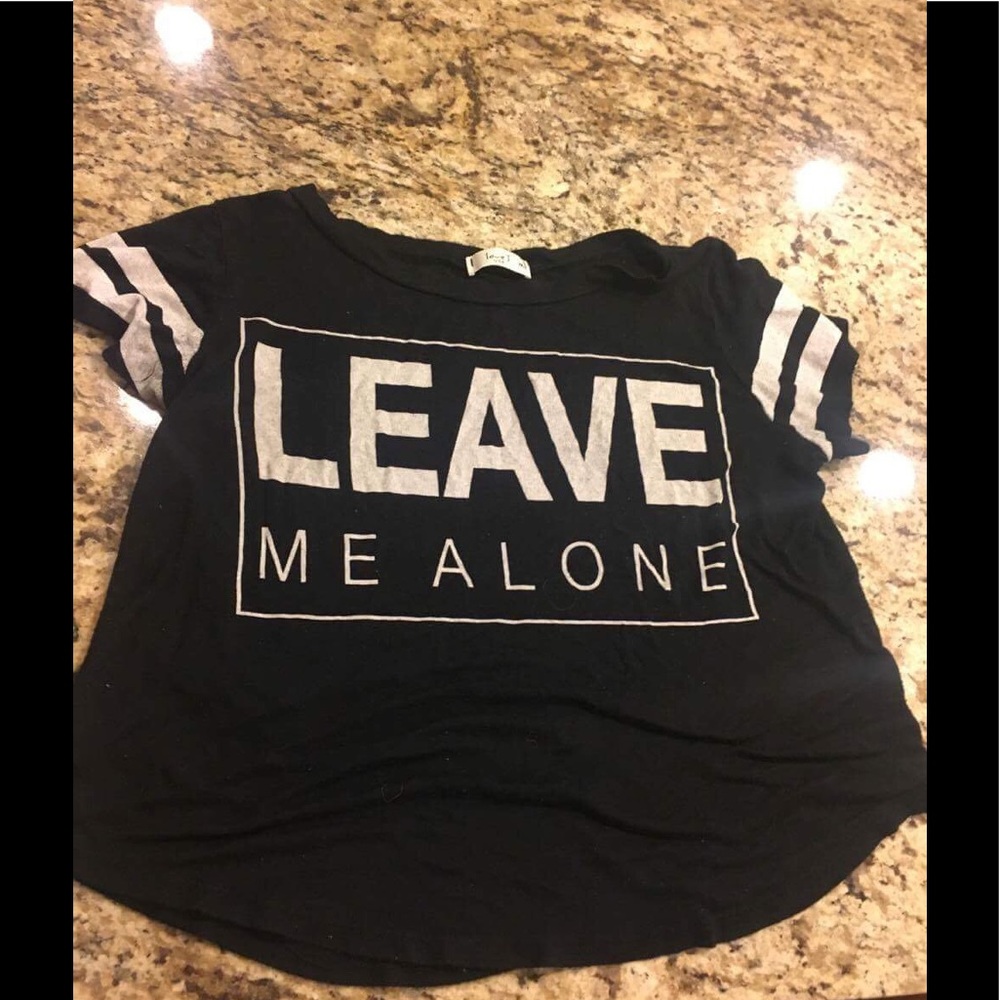 Leave me alone crop top