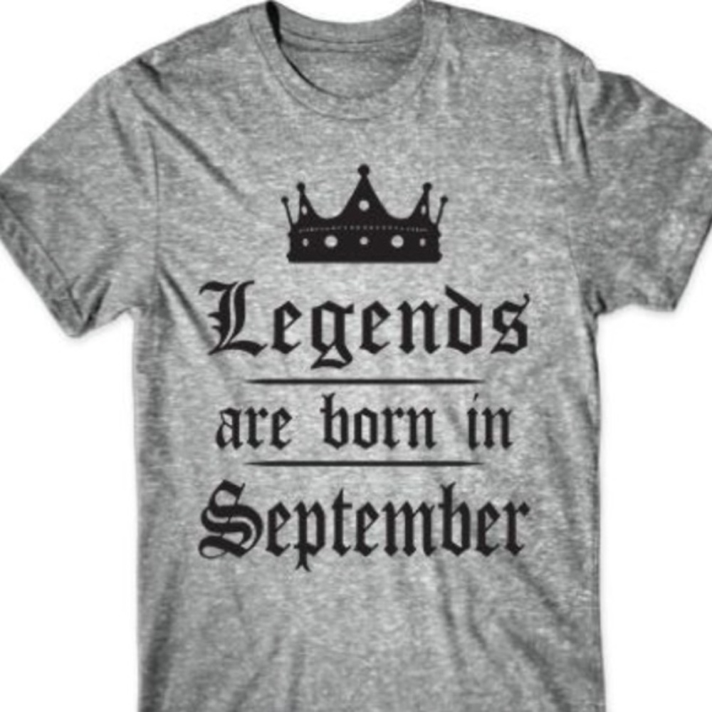 Legends Are Born in September Funny Tee