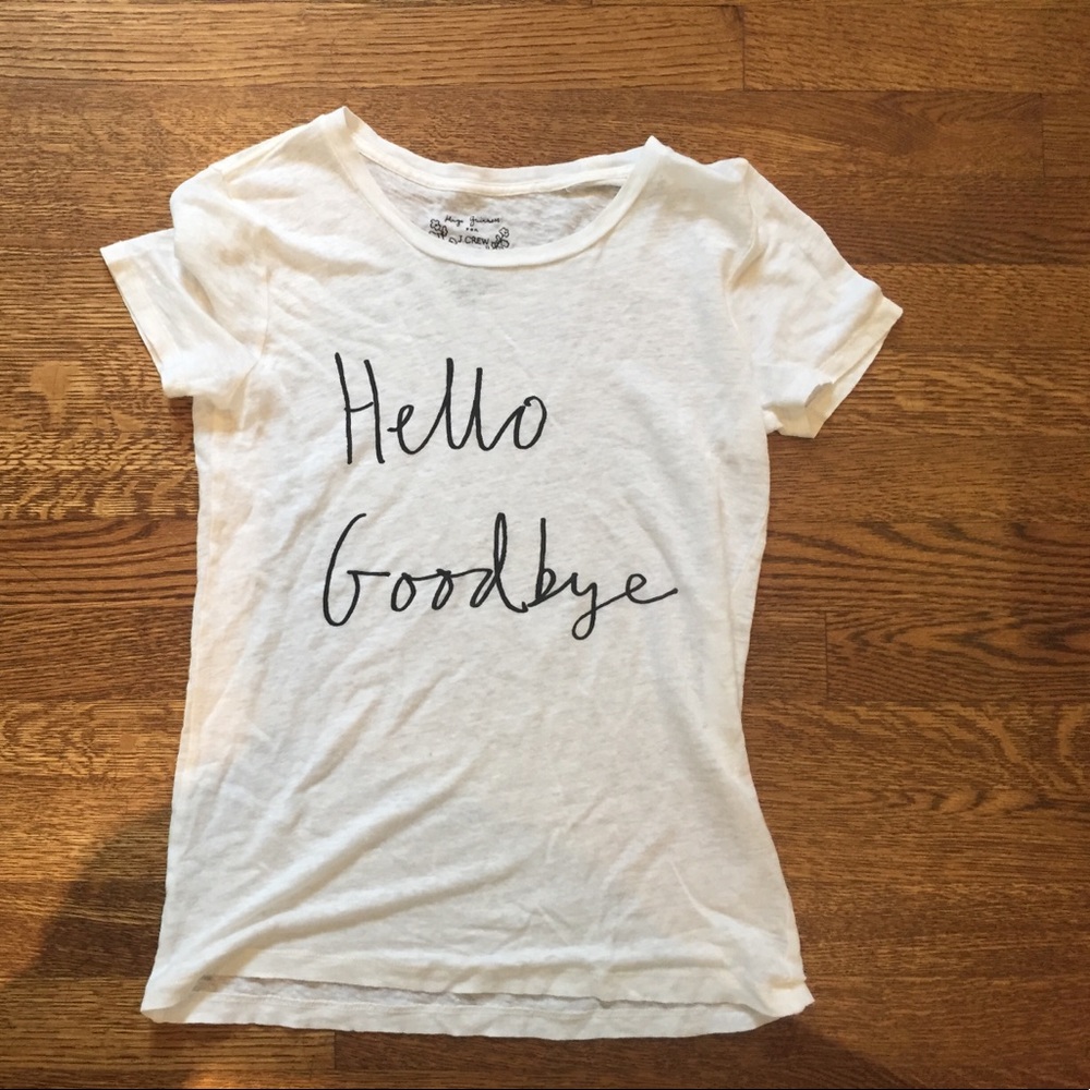 Jcrew "Hello Goodbye" shirt
