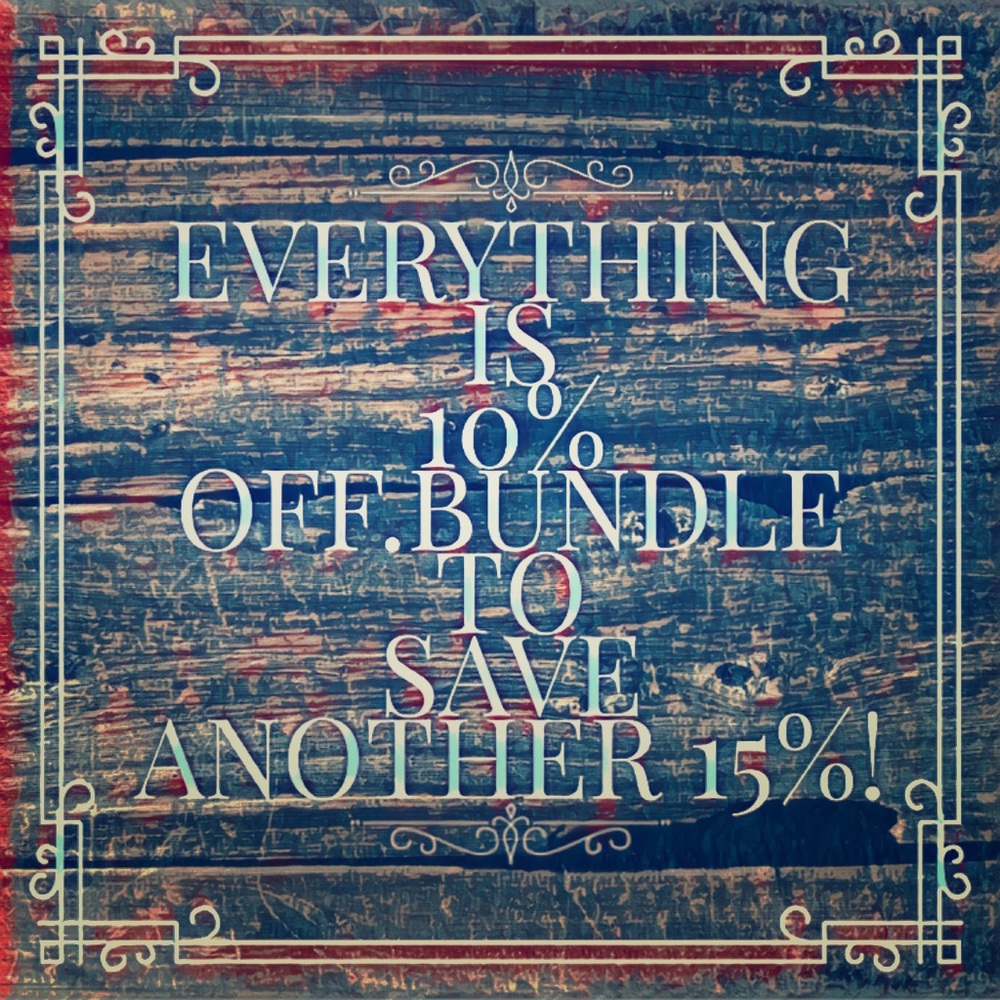 THIS WEEKEND ONLY! Everything is 10% or more Off!