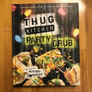 Thug Kitchen Party Grub Hardcover Cookbook