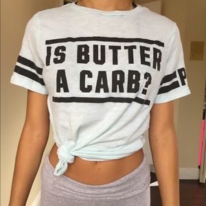 "Is butter a Carb?" Tshirt