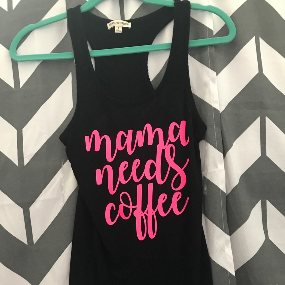 "Mama needs coffee" tank